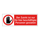 Der Zutritt ist nur für hier beschäftigte Personen gestattet