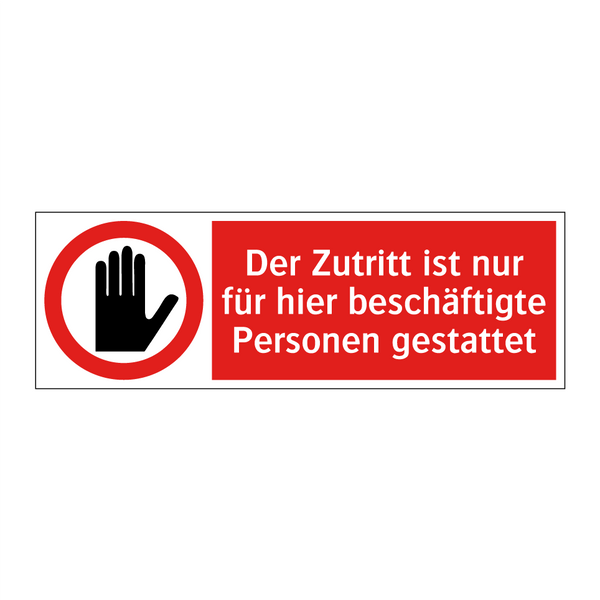 Der Zutritt ist nur für hier beschäftigte Personen gestattet