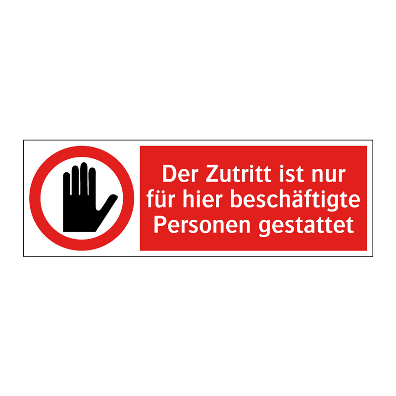 Der Zutritt ist nur für hier beschäftigte Personen gestattet
