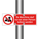 Die Maschine darf nur von einer Person bedient werden