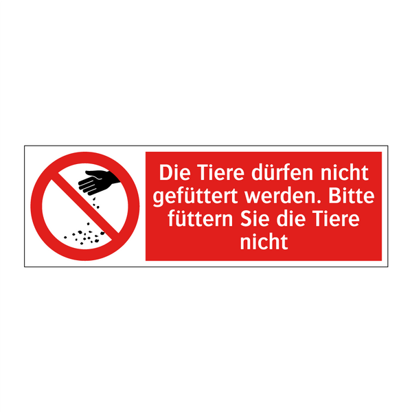 Die Tiere dürfen nicht gefüttert werden. Bitte füttern Sie die Tiere nicht
