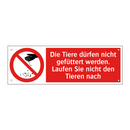 Die Tiere dürfen nicht gefüttert werden. Laufen Sie nicht den Tieren nach