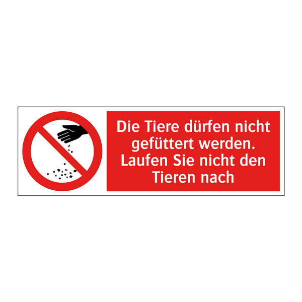 Die Tiere dürfen nicht gefüttert werden. Laufen Sie nicht den Tieren nach
