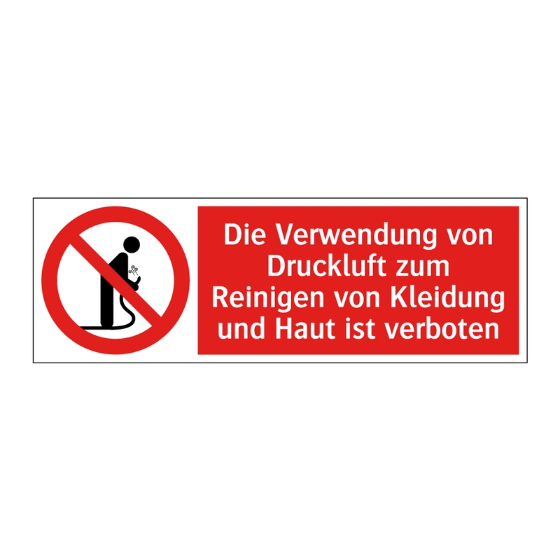 Die Verwendung von Druckluft zum Reinigen von Kleidung und Haut ist verboten