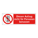 Diesen Aufzug nicht für Personen benutzen