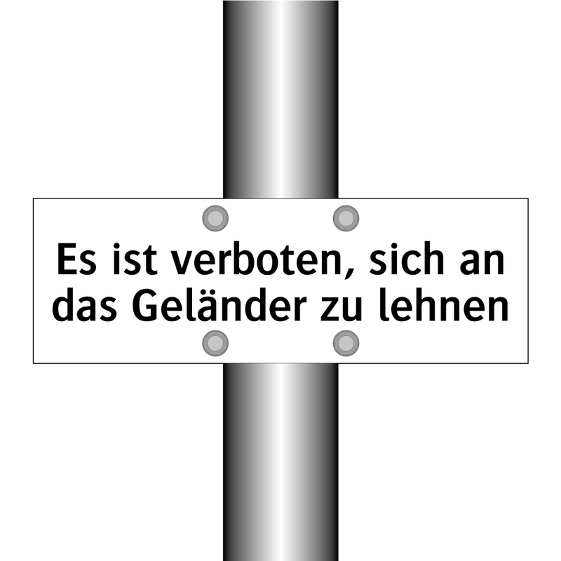 Es ist verboten, sich an das Geländer zu lehnen
