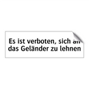 Es ist verboten, sich an das Geländer zu lehnen