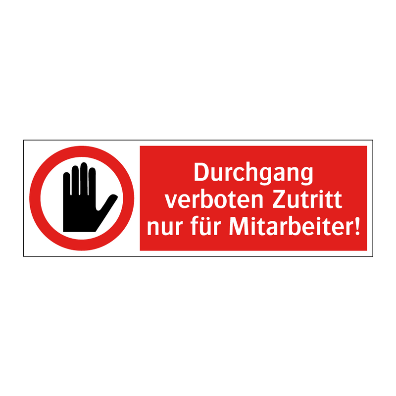 Durchgang verboten Zutritt nur für Mitarbeiter!