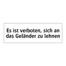 Es ist verboten, sich an das Geländer zu lehnen