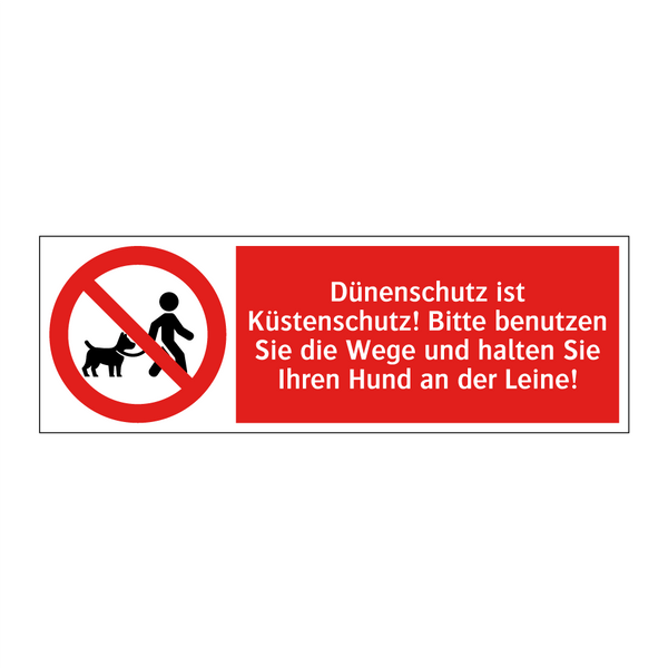Dünenschutz ist Küstenschutz! Bitte benutzen Sie die Wege und halten Sie Ihren Hund an der Leine!