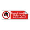 Einbruch zwecklos: Die Kasse wird täglich geleert!