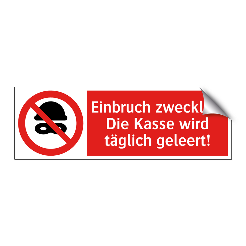Einbruch zwecklos: Die Kasse wird täglich geleert!