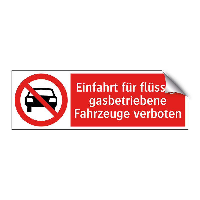 Einfahrt für flüssig- gasbetriebene Fahrzeuge verboten