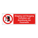 Eingang und Ausgang freihalten auf Anordnung der Feuerwehr