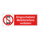 Eingeschaltete Mobiltelefone verboten
