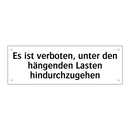 Es ist verboten, unter den hängenden Lasten hindurchzugehen