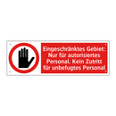 Eingeschränktes Gebiet: Nur für autorisiertes Personal. Kein Zutritt für unbefugtes Personal