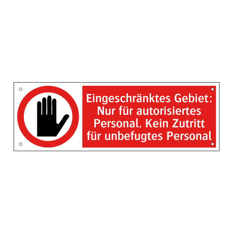 Eingeschränktes Gebiet: Nur für autorisiertes Personal. Kein Zutritt für unbefugtes Personal