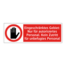 Eingeschränktes Gebiet: Nur für autorisiertes Personal. Kein Zutritt für unbefugtes Personal