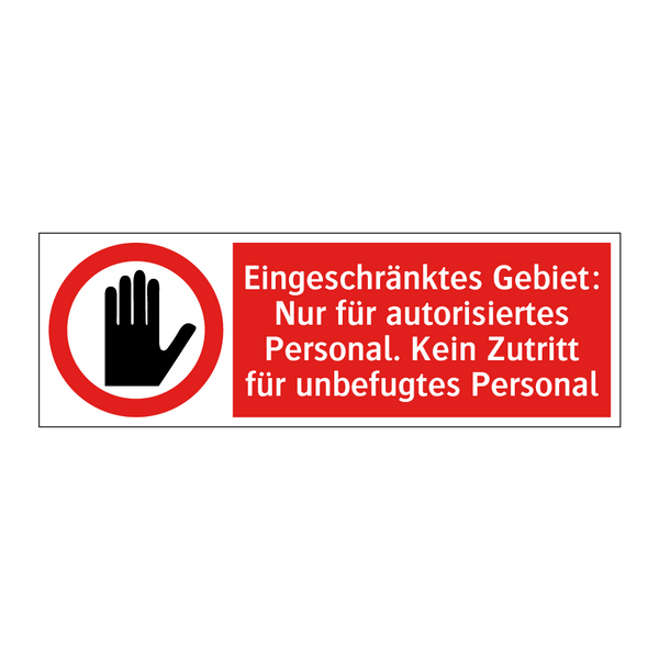 Eingeschränktes Gebiet: Nur für autorisiertes Personal. Kein Zutritt für unbefugtes Personal