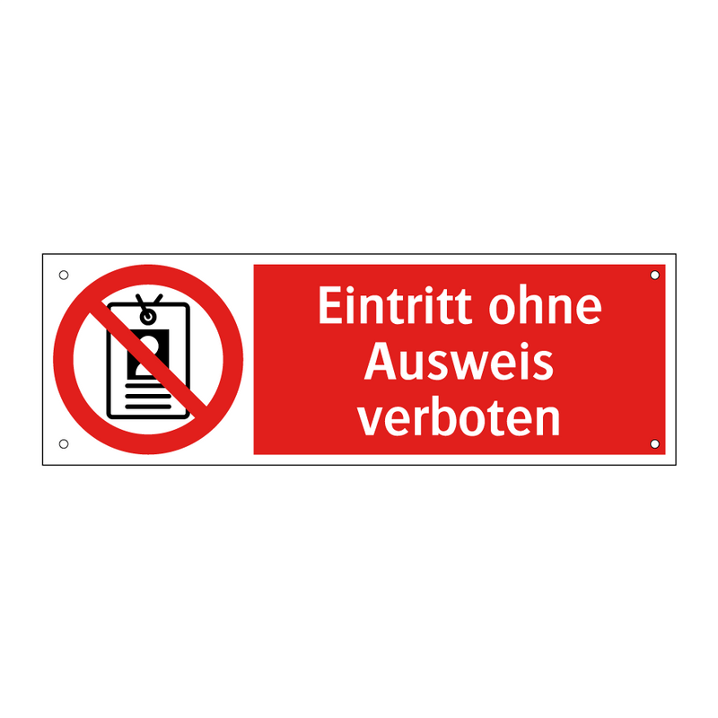 Eintritt ohne Ausweis verboten