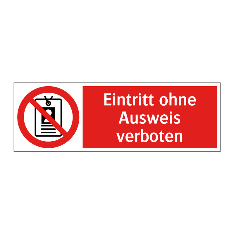 Eintritt ohne Ausweis verboten