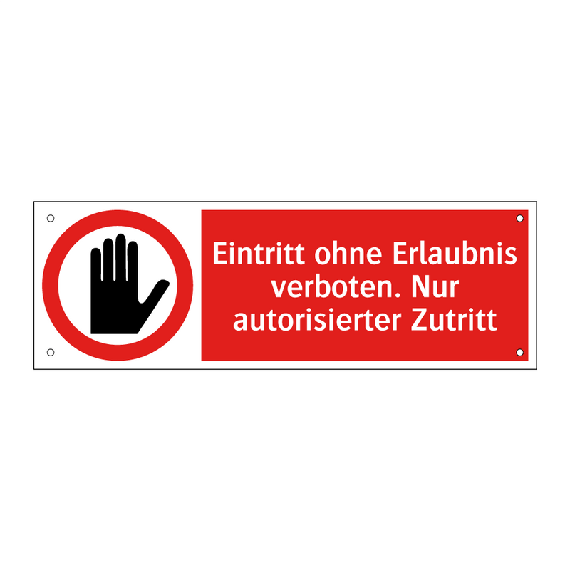 Eintritt ohne Erlaubnis verboten. Nur autorisierter Zutritt