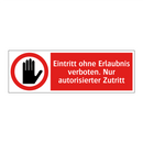 Eintritt ohne Erlaubnis verboten. Nur autorisierter Zutritt