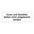 Essen und Getränke dürfen nicht mitgebracht werden