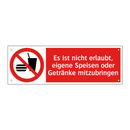 Es ist nicht erlaubt, eigene Speisen oder Getränke mitzubringen