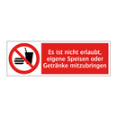 Es ist nicht erlaubt, eigene Speisen oder Getränke mitzubringen