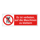 Es ist verboten, auf die Maschinen zu klettern