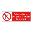 Es ist verboten, auf die Maschinen zu klettern
