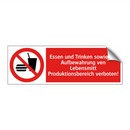 Essen und Trinken sowie die Aufbewahrung ven Lebensmitt Produktionsbereich verboten!