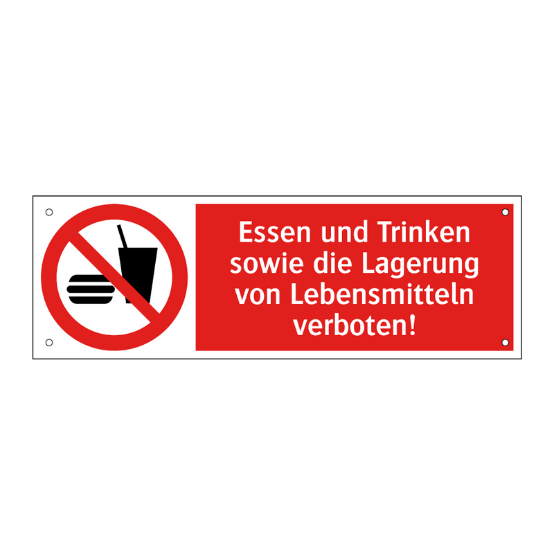 Essen und Trinken sowie die Lagerung von Lebensmitteln verboten!