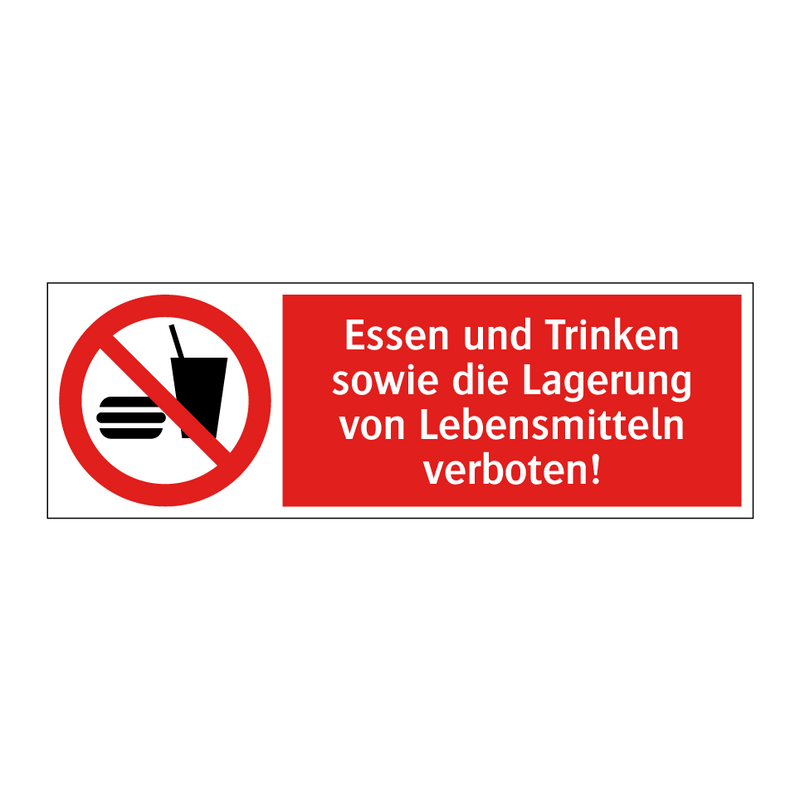 Essen und Trinken sowie die Lagerung von Lebensmitteln verboten!