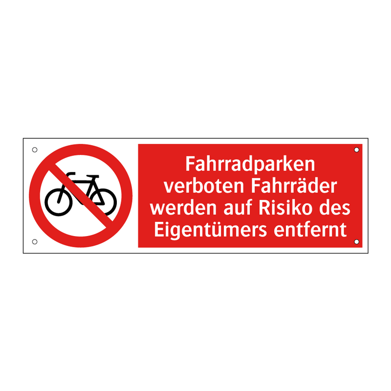 Fahrradparken verboten Fahrräder werden auf Risiko des Eigentümers entfernt