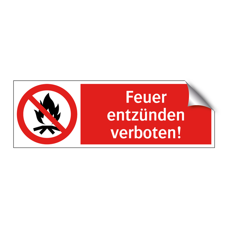 Feuer entzünden verboten!
