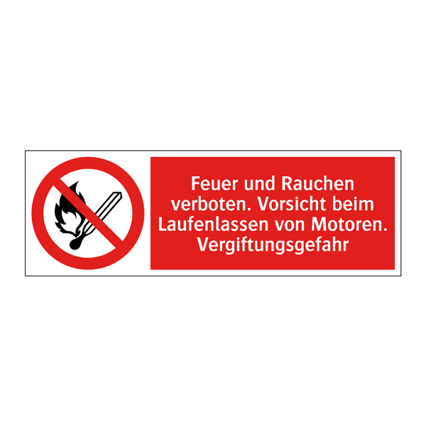 Feuer und Rauchen verboten. Vorsicht beim Laufenlassen von Motoren. Vergiftungsgefahr