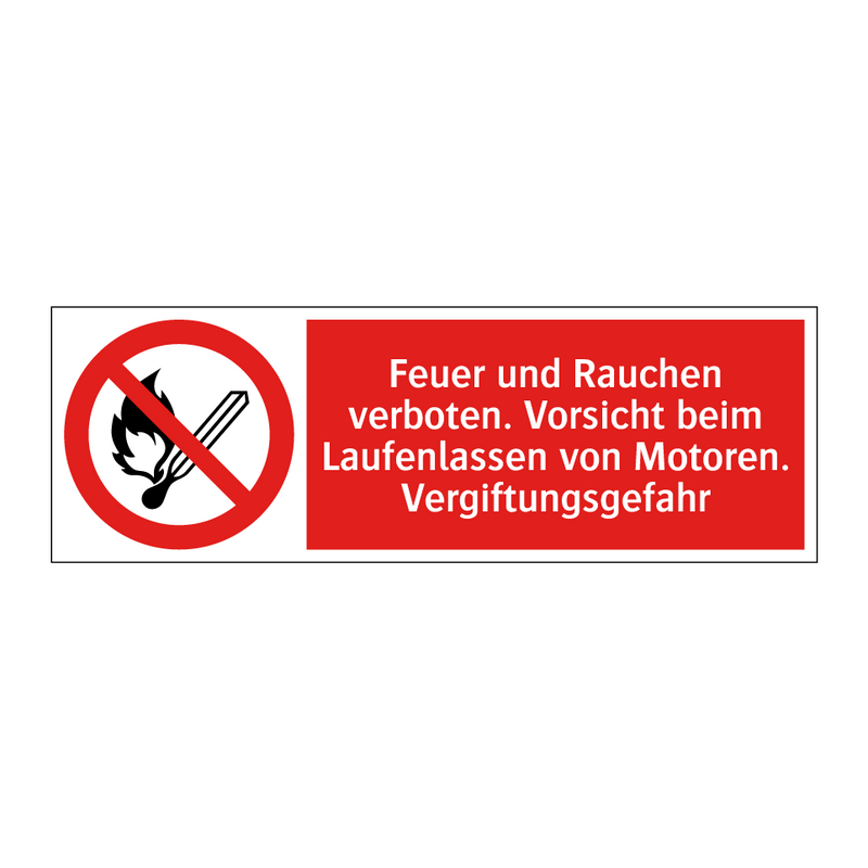 Feuer und Rauchen verboten. Vorsicht beim Laufenlassen von Motoren. Vergiftungsgefahr