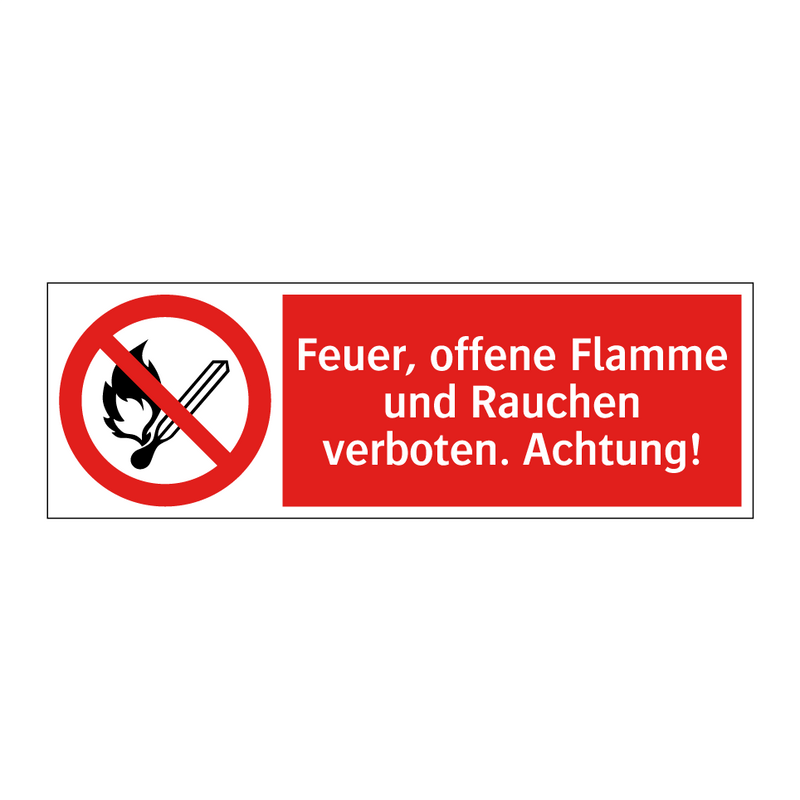 Feuer, offene Flamme und Rauchen verboten. Achtung!