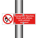 Feuergefahr! Rauchen, Feuer und offenes Licht polizeil. verboten!