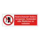 Feuerschutztür! Keilen, versperren, festbinden oder Ähnliches ist verboten
