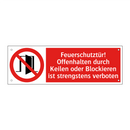 Feuerschutztür! Offenhalten durch Keilen oder Blockieren ist strengstens verboten