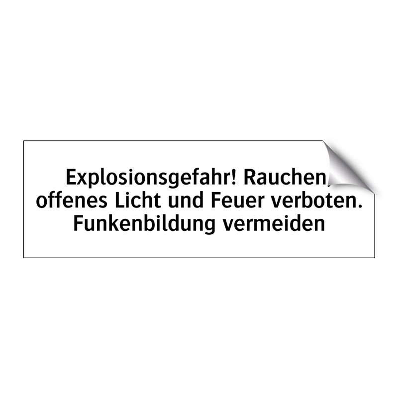 Explosionsgefahr! Rauchen, offenes Licht und Feuer verboten. Funkenbildung vermeiden