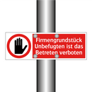 Firmengrundstück Unbefugten ist das Betreten verboten