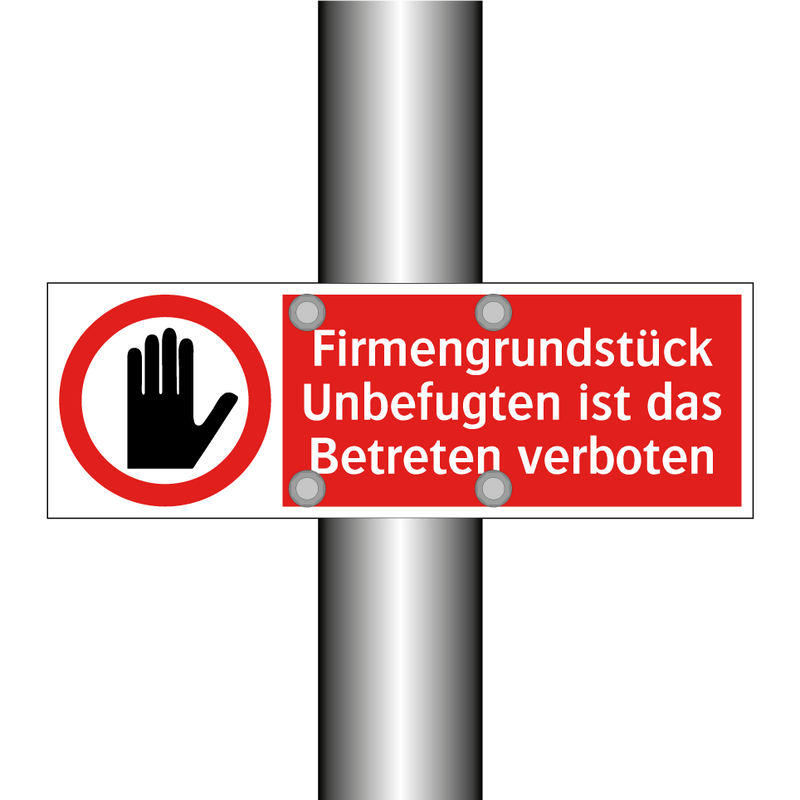 Firmengrundstück Unbefugten ist das Betreten verboten