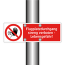 Flugplatzdurchgang streng verboten - Lebensgefahr!