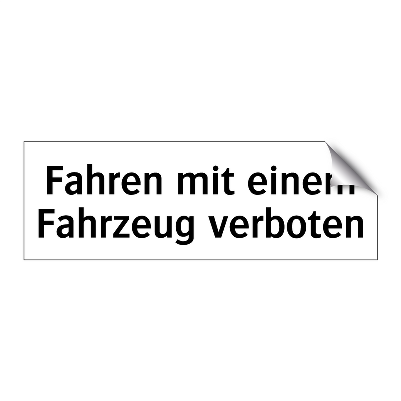 Fahren mit einem Fahrzeug verboten