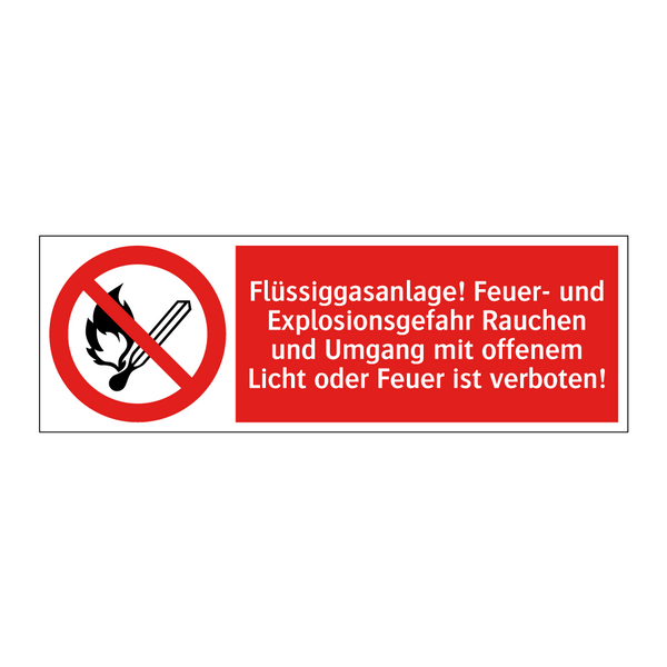 Flüssiggasanlage! Feuer- und Explosionsgefahr Rauchen und Umgang mit offenem Licht oder Feuer ist verboten!